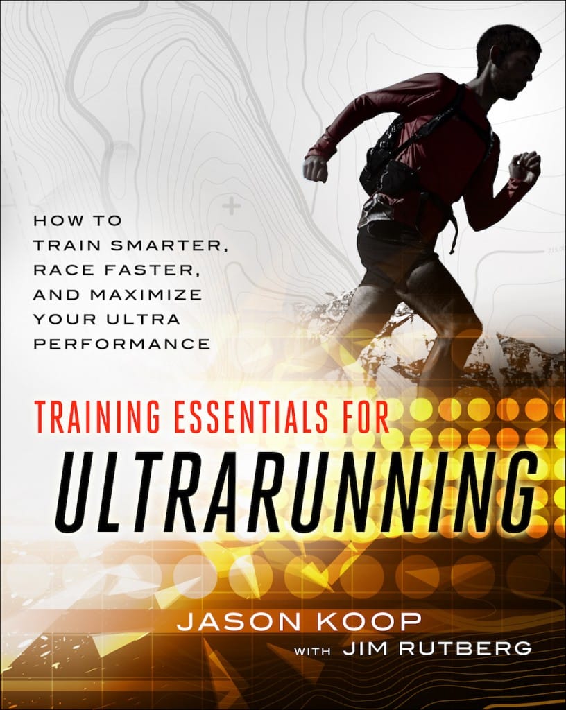 Training Essentials for Ultrarunning by Jason Koop