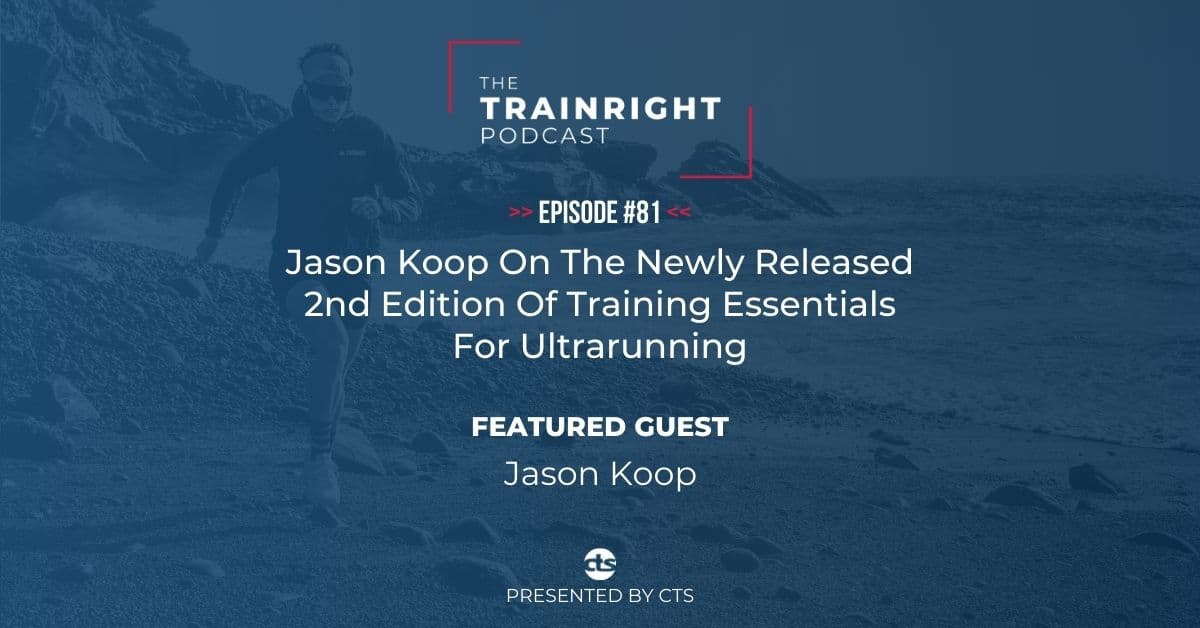 Jason Koop On The Newly Released 2nd Edition Of Training Essentials For Ultrarunning 1 Training Essentials For Ultrarunning 2nd edition podcast episode