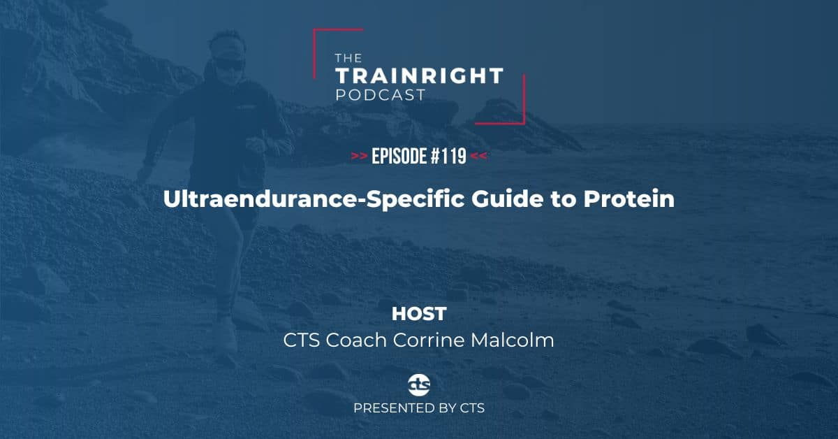 Ultraendurance-Specific Guide to Protein 3 protein podcast