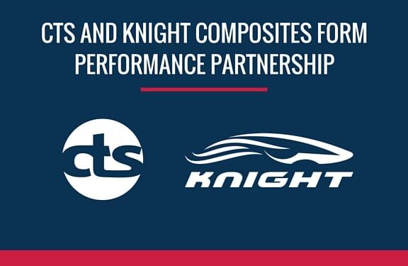 CTS and Knight Composites Form Performance Partnership 1