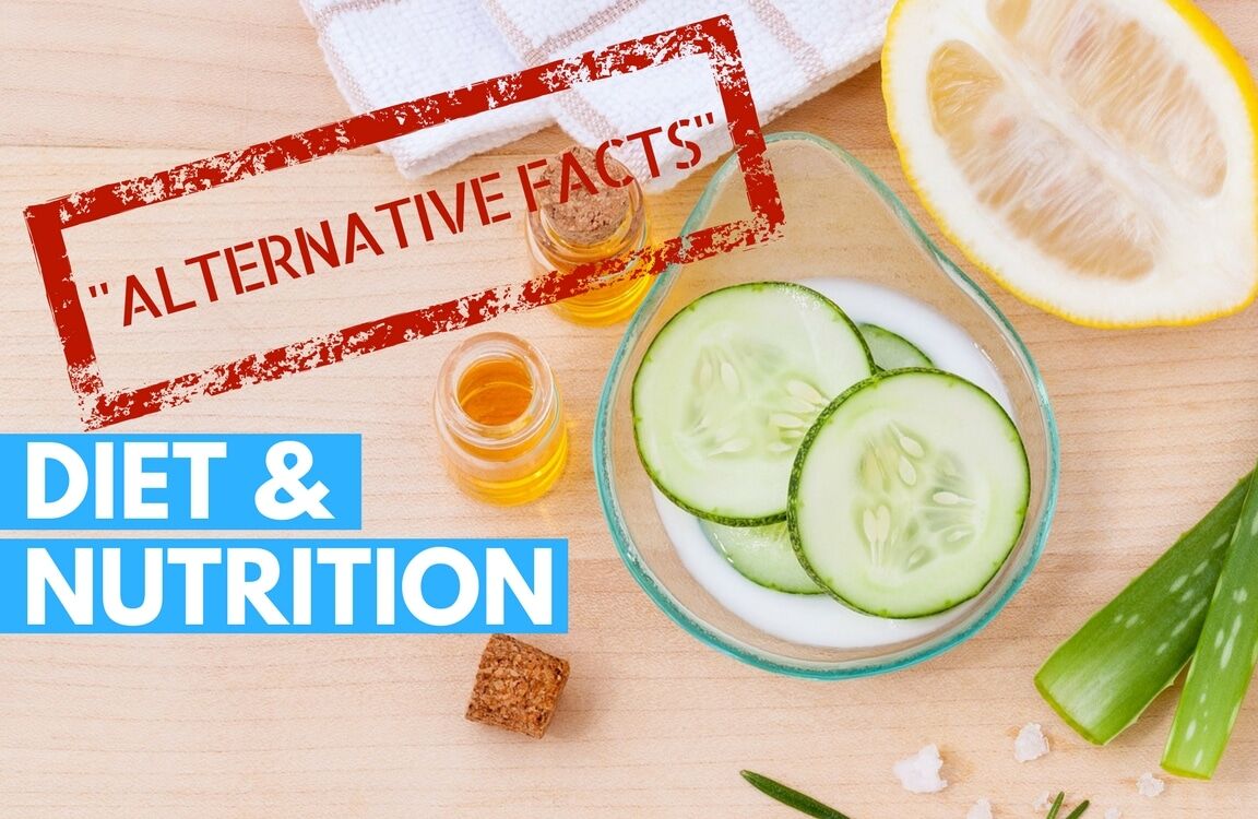 3 "Alternative Facts" About Diets and Nutrition 3 Diet Nutrition AlternativeFacts 1