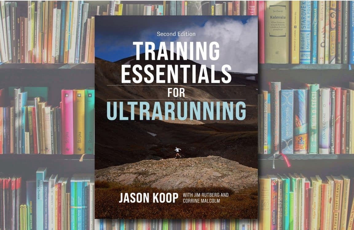 Discover What's New in the Second Edition of Training Essentials for Ultrarunning 15 TEU2 FeaturedImage