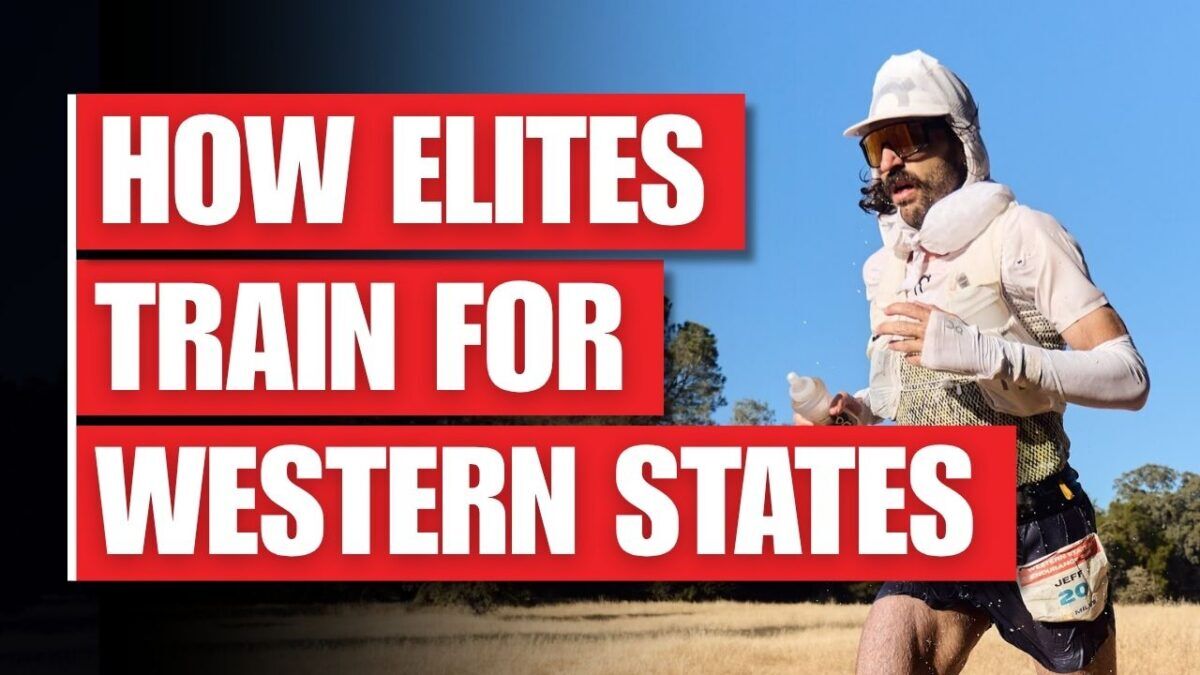 Training for Western States: What Elite Ultrarunners Do Differently 27 training for western states