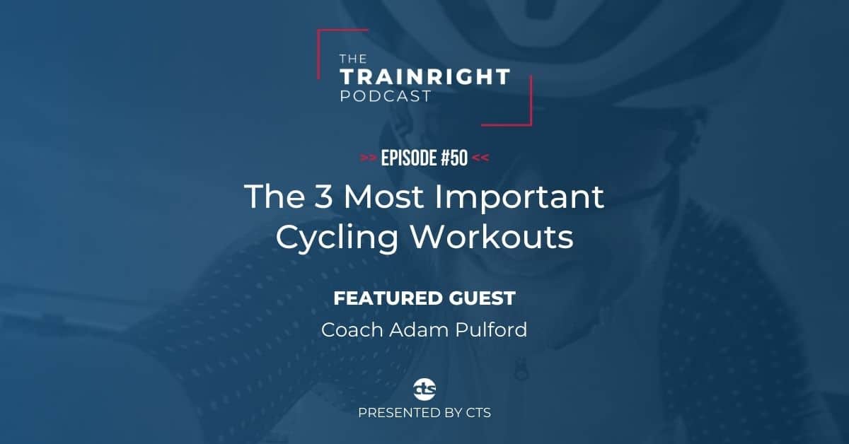 3 Important Cycling Workouts Podcast
